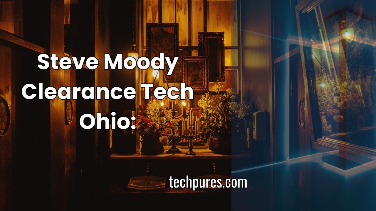 Steve Moody Clearance Tech Ohio: Best Deals & Services